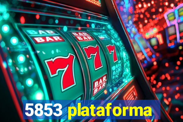 5853 plataforma